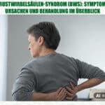 Brustwirbelsäulen-Syndrom (BWS): Symptome, Ursachen und Behandlung im Überblick